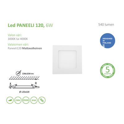 Fyrkantig LED-panellampa 6W, 540 lumen, färgalternativ 3000K/4000K, IP44-klassad, CRI90, finsk design, 5 års garanti; mått visas.